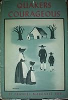 Quakers Courageous. B000OJCPNC Book Cover