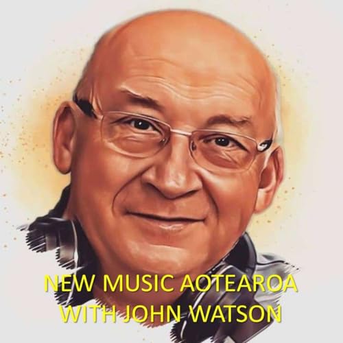 New Music Aotearoa with John Watson - Eps 98 cover art