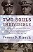 Two Souls Indivisible: The Friendship That Saved Two POWs in Vietnam  A War Story of Courage and Race Praised by Senator John McCain