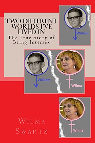 Two Different Worlds I've Lived In: The True Story of Being Intersex