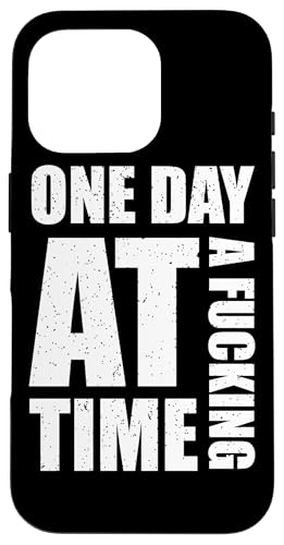 One Day At a Fcking Time Sober Sobriety AR[ X}zP[X iPhone 16 Pro p