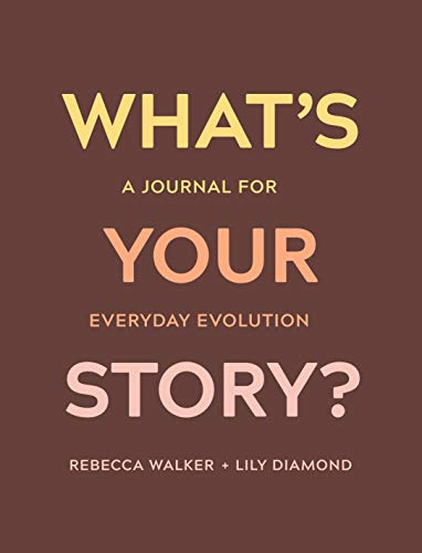 What's Your Story?: A Journal for Everyday Evolution Gratuit