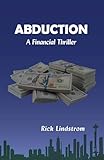 Abduction: A Financial Thriller (A Ross Taylor Financial Thriller)