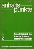  Erwerbstätigkeit der Frau als Problem unserer Gesellschaft