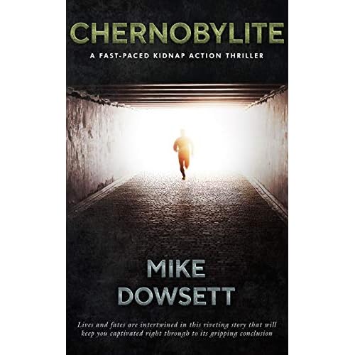 CHERNOBYLITE: A fast-paced kidnap action thriller (English Edition)