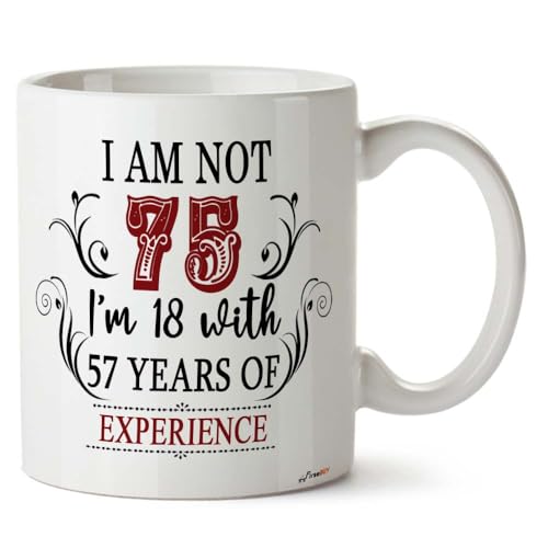 Image of 75th Birthday Gifts for Women Men - I'm Not 75 I'm 18 with 57 Years of Experience Mug - 75-Year-Old Present Ideas for Wife, Husband, Sisters, Brothers, Friends, Coworkers - 11 oz Coffee Mug