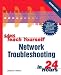Sams Teach Yourself Network Troubleshooting in 24 Hours (2nd Edition)