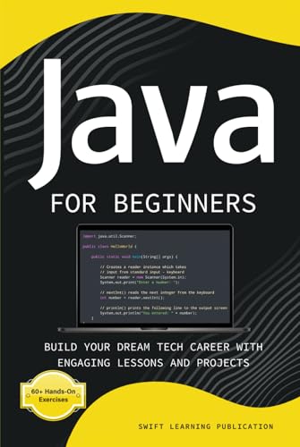 Java for Beginners: Build Your Dream Tech Career with Engaging Lessons and Projects