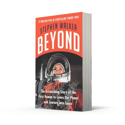 Image of Beyond: The Astonishing Story Of The First Human To Leave Ou: The Astonishing Story of the First Human to Leave Our Planet and Journey into Space