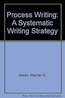 Process Writing: A Systematic Writing Strategy 0874250935 Book Cover