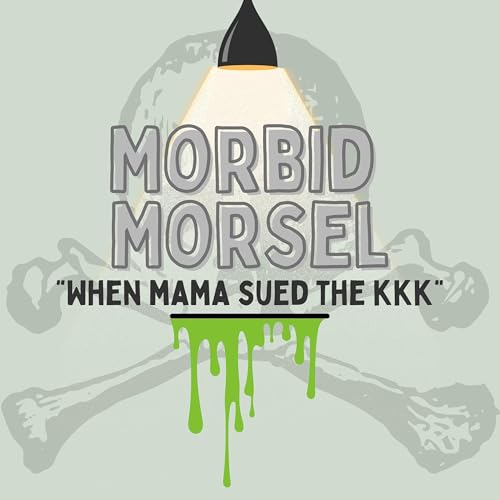 MM#13 When Mama Sued The KKK