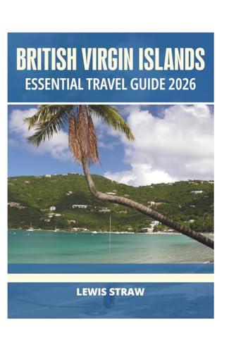 BRITISH VIRGIN ISLANDS ESSENTIAL TRAVEL GUIDE 2026