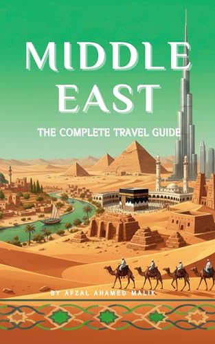 Middle East Travel Guide: Budget travel across the Middle East (Travelling Guide Book 7)