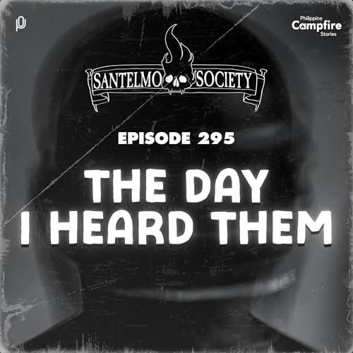 Ep 295: The day I heard them (Santelmo Society)