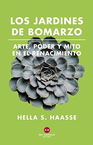 Los Jardines de Bomarzo: Arte, poder y mito en el Renacimiento (Spanish Edition)