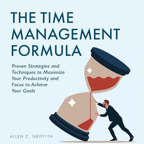 The Time Management Formula by Allen C. Griffith episode artwork