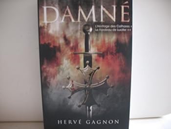 L'héritage des Cathares (Damné, #1); Le fardeau de Lucifer (Damné, #2) - Book  of the Damné