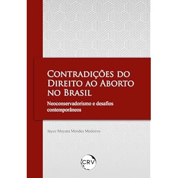 Capa do livro Contradições do direito ao aborto no Brasil: Neoconservadorismo e desafi os contemporâneos