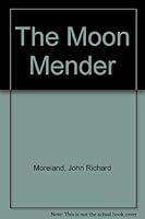 The Moon Mender B003VO1MQS Book Cover