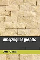 Analyzing the gospels 1798615932 Book Cover