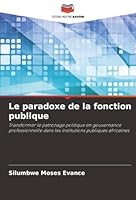 Le paradoxe de la fonction publique (French Edition) 6200766487 Book Cover