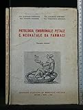 embrione sinonimo Editore: Medicina Sociale PATOLOGIA EMBRIONALE FETALE E NEONATALE DA FARMACI