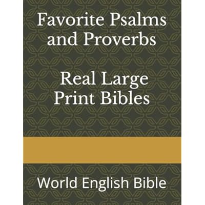 Favorite Psalms and Proverbs. Real Large Print Bibles