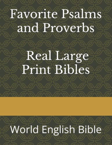 Favorite Psalms And Proverbs. Real Large Print Bibles: World English Bible