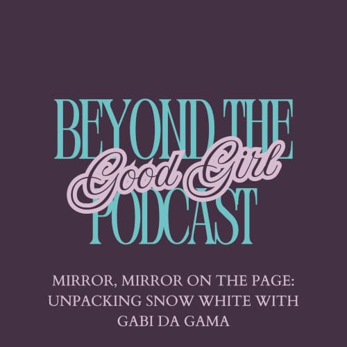 Mirror, Mirror on the Page: Unpacking Snow White with Gabi Da Gama