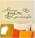 Adhesivo De Pared Always Kiss Me Goodnight Lovely Pegatinas De Pared Extraíbles Decorativas Vinilo Art Hearts Citas Impresas Pegatinas Para Dormitorio 145Cm X 55Cm Tatuajes De Pared