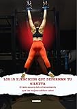  LOS 15 EJERCICIOS QUE DEFORMAN TU SILUETA: El lado oscuro del entrenamiento, que las mujeres deben saber