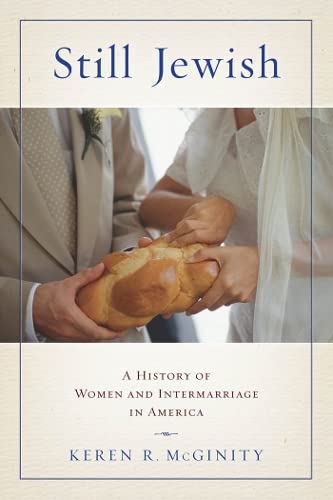 Buy Still Jewish: A History of Women and Intermarriage in America — BookShops.in