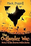 The Outlander War: Book 3 of the Forever Avalon Series (English Edition)