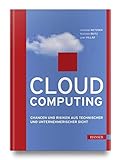 Cloud Computing: Chancen und Risiken aus technischer und unternehmerischer Sicht