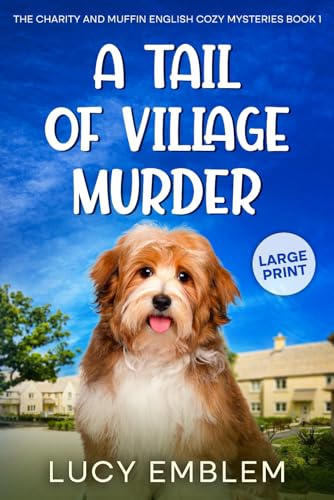 La mejor selección de Lady Emblem - los más vendidos. 22 A Tail of Village Murder: A Charity and Muffin LARGE PRINT English Cozy Mystery