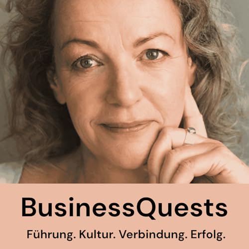 Couverture de BusinessQuests &ndash; F&uuml;hrung. Kultur. Verbindung. Erfolg.