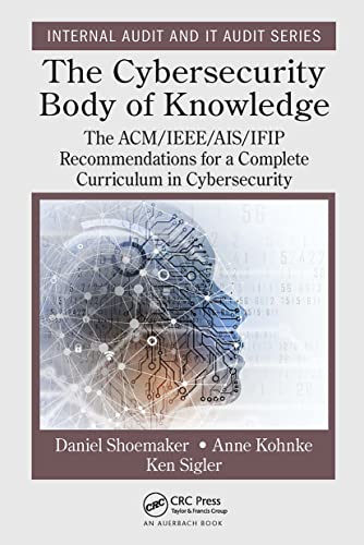 The Cybersecurity Body of Knowledge (Security, Audit and Leadership Series)
