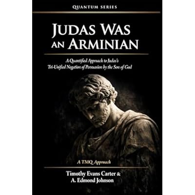 Judas Was an Arminian