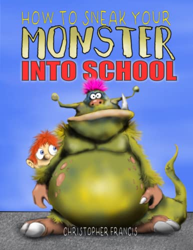 How to Sneak your Monster into School 1798883082 Book Cover