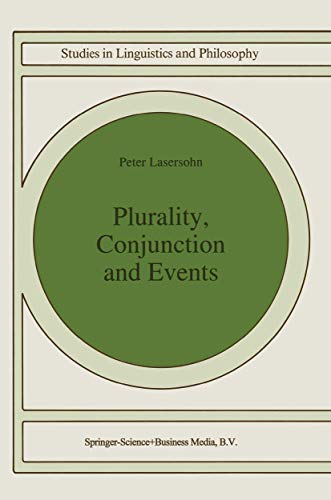 Plurality, Conjunction and Events (Studies in Linguistics and Philosophy, 55)