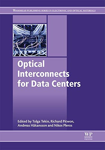 Optical Interconnects for Data Centers (Woodhead Publishing Series in Electronic and Optical Materials)