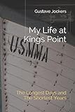 My Life at Kings Point: The Longest Days and The Shortest Years