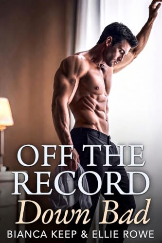 Off the Record, Down Bad (English Edition)