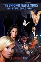 The Unforgettable Story: I Wish That I Could Forget 1801281149 Book Cover