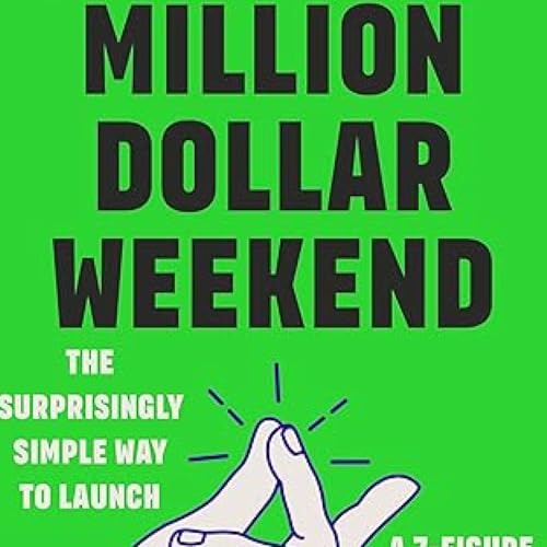 Page de couverture de #100 創業不需要等明天!從零到第一筆收入只要48小時 Million Dollar Weekend | 小麥讀書 💡