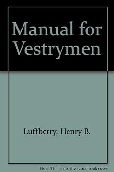 Manual for Vestrymen: a Guide for Leaders of Congregations