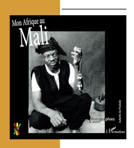 Mon Afrique au Mali (French Edition)