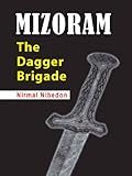 Mizoram: The Dagger Brigade