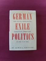 German Exile Politics: The Social Democratic Executive Committee in the Nazi Era B000X76USQ Book Cover