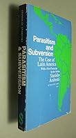 Parasitism and Subversion the Case of Latin America with a New Postscript By the Author B000OEMMQ2 Book Cover